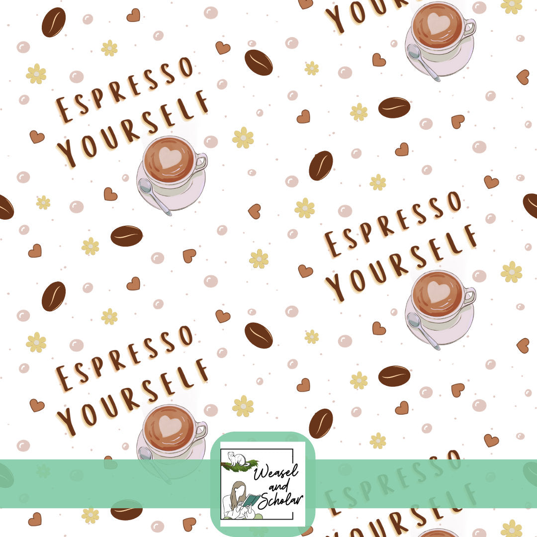 Espresso Yourself, Seamless Digital File, Coffee Espresso Caffeine Quote, Motivational Quote, Inspirational Quote