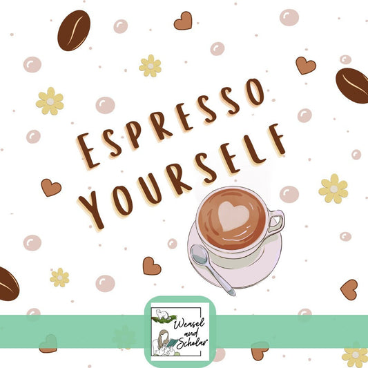 Espresso Yourself, Seamless Digital File, Coffee Espresso Caffeine Quote, Motivational Quote, Inspirational Quote